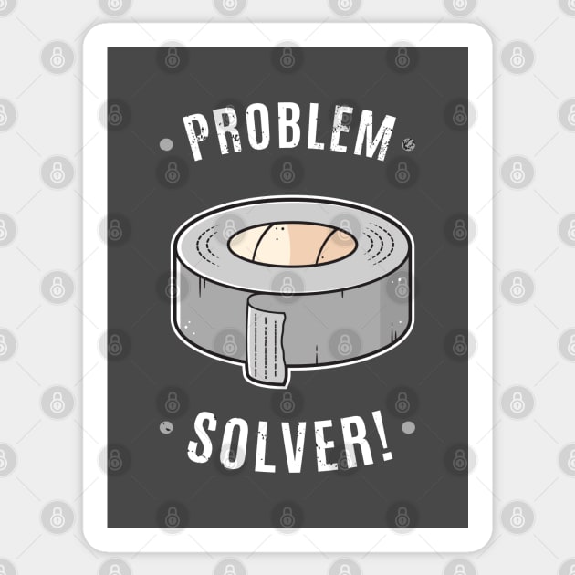 Duct Tape - Problem Solver Sticker by zoljo